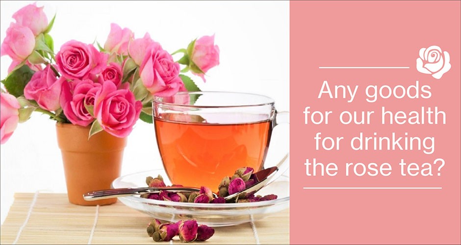 Any goods for our health for drinking the rose tea?